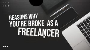 why you're broke as a Freelancer